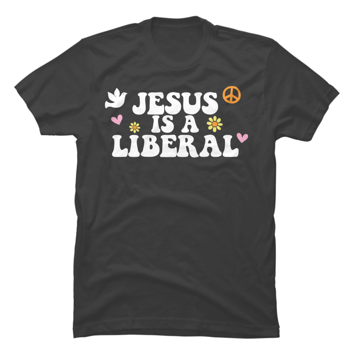 jesus was a liberal t shirt jesus was a liberal t shirt